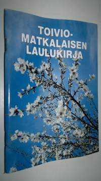 Toiviomatkalaisen laulukirja