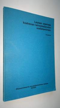 Lapsen asemaa koskevan lainsäädännön uudistaminen (eripainos)