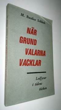 När grund valarna vacklar : Ledfylar i tidens töcken