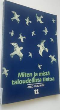Miten ja mistä taloudellista tietoa