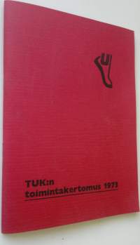 TUK:n toimintakertomus 1973 (UUSI)