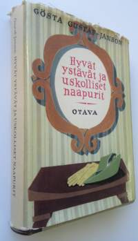 Hyvät ystävät ja uskolliset naapurit