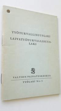 Työturvallisuuslaki : laivatyöturvallisuuslaki