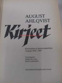 August Ahlqvist - Kirjeet - Kielimiehen ja kaukomatkailijan viestejä 1845-1889