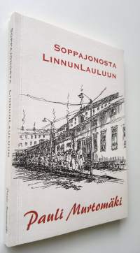 Soppajonosta Linnunlauluun (signeerattu, UUSI)