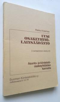 Uusi osakeyhtiölaki asunto- ja kiinteistöosakeyhtiön kannalta 2 : Keskeinen sisältö