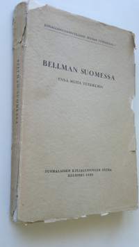 Bellman Suomessa : ynnä muita tutkielmia