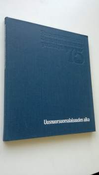 Uusnuorsuomalaisuuden aika (signeerattu) : Nuorsuomalaisen sanomalehtimiesyhdistyksen 75-vuotisjulkaisu