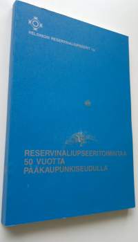 Reservinaliupseeritoimintaa 50 vuotta pääkaupunkiseudulla
