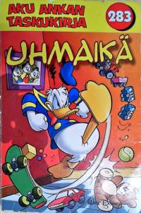 Aku Ankan Taskukirja 283 Uhmaikä