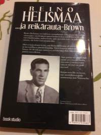 Reino Helismaa... ja reikärauta Brovn. P.200.1 Elokuva-ja näytelmäkirjailija, iskelmä sanoittaja. Mutta myöskin jännitysnovellien kirjoittaja.