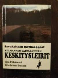 Kolmannen valtakunnan keskitysleirit. Opas historiaan ja nykypäivään