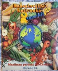 Kansainväliset kotiruokasuosikit - Maailman parhaat ruokaohjeet. (Ruoka, kotitalous, reseptikirja)