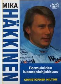 Mika Häkkinen formuloiden luonnonlahjakkuus. (Autourheilu, muistelmat)