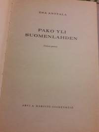 Esa Anttala / Pako yli Suomenlahden. P.1970 , toinen painos