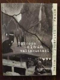 Tulkoon sinun valtakuntasi. Velka, ympäristö, rauha (mm. Kai Sadinmaa: Finanssikapitalismi – jumalaton valtakunta)