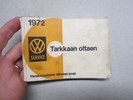 Volkswagen Service 1972, Tarkkaan ottaen - Teknisiä tietoja VW-korjaamoille - &quot;Kirjanen on tarkoitettu VW-asentajan taskuun eikä pöytälaatikkoon&quot;