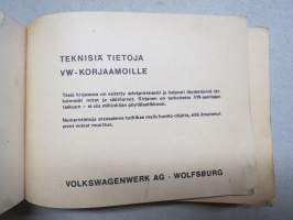 Volkswagen Service 1972, Tarkkaan ottaen - Teknisiä tietoja VW-korjaamoille - &quot;Kirjanen on tarkoitettu VW-asentajan taskuun eikä pöytälaatikkoon&quot;