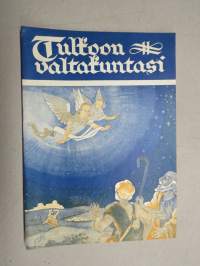 Tulkoon valtakuntasi 1946 - Suomen Lähetysseura  -joululehti, kansi Eero Einari, kirjoituksia mm. Paavo Kiuru, Tuure Vapaavuori, Jalmari Hopeasalmi, Martta Seesjoki