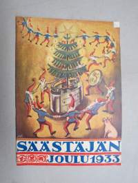 Säästäjän Joulu 1933 -joulunumero, Kansikuvitus Doris Lindh, Heikki Asunta, Thomas alva Edison, Dagapajun vaurastuminen, Tulipalo Nukkelassa, Nille Mesiläinen, ym.