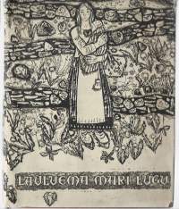 Lauluema Mari : kangelaslugu vanast orjaajastKirjaAnnist, AugustEesti Raamat 1966. tekijän omiste