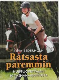 Ratsasta paremmin : huippuopettajan 30 täsmäharjoitusta. (Ratsastus)