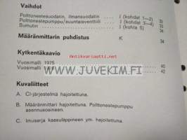 Volvo Huoltokäsikirja osa 2 (24) Korjaus ja huolto Polttonestejärjestelmä, suihkutusmoottorit B 21E-korjaamokirjasarjan osa