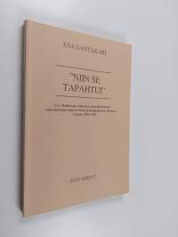 &quot;Niin se tapahtui&quot; : F. G. Hedbergin teologisen omaleimaisuuden rakentuminen hänen Oulun ja Raippaluodon aikanaan vuosina 1840-1842