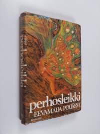 Perhosleikki : romaani