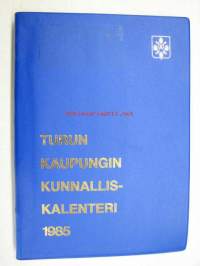 Turun kaupungin kunnalliskalenteri 1985