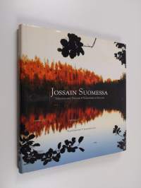 Jossain Suomessa = Någonstans i Finland = Somewhere in Finland