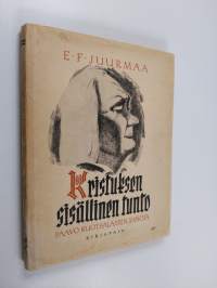 Kristuksen sisällinen tunto : Paavo Ruotsalaisen sanoja