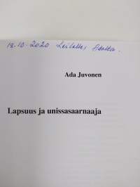 Lapsuus ja unissasaarnaaja : romaani (signeerattu, tekijän omiste)