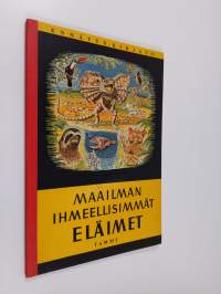 Maailman ihmeellisimmät eläimet