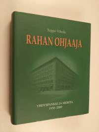 Rahan ohjaaja : Yhdyspankki ja Merita 1950-2000