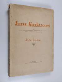 Søren Kierkegaard ja persoonallisuusaatteen kehittyminen Tanskassa viime vuosisadan alkupuolella