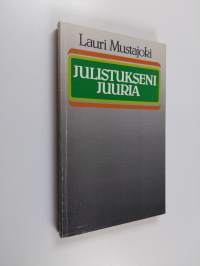 Julistukseni juuria