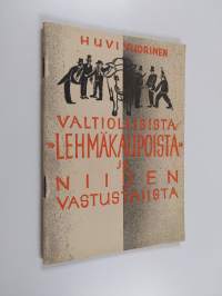 Valtiollisista &quot;lehmäkaupoista&quot; ja niiden vastustajista (tekijän omiste)