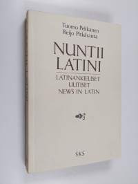 Nuntii latini = latinankieliset uutiset = news in latin