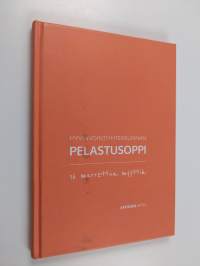 Hyvinvointiyhteiskunnan pelastusoppi : 16 murrettua myyttiä