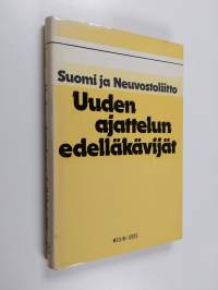 Uuden ajattelun edelläkävijät : Suomi ja Neuvostoliitto