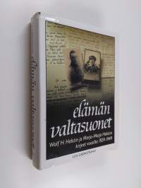 Elämän valtasuonet : Wolf H. Halstin ja Marja-Maija Halstin kirjeet vuosilta 1929-1949