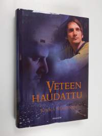 Veteen haudattu