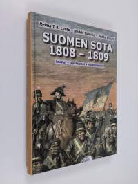 Suomen sota 1808-1809 : taustat, tapahtumat, muistomerkit