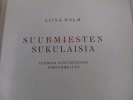 Suurmiesten sukulaisia - vanhoja sukumuistoja Pohjanmaalta