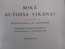 Mikä autossa vikana? Autontarkastus ja vianetsintä