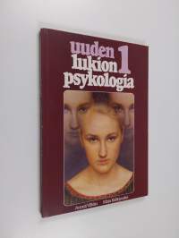 Uuden lukion psykologia 1, 1 kurssi : ihminen toimivana kokonaisuutena