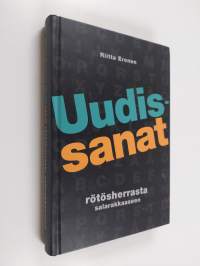 Uudissanat rötösherrasta salarakkaaseen