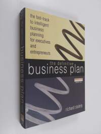 The definitive business plan : the fast-track to intelligent business planning for executives and entrepreneurs