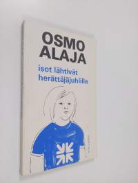 Isot lähtivät herättäjäjuhlille : avoin kirje lapsille